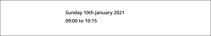 Sunday 10th January 2021 09:00 to 10:15